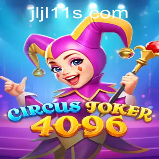 Explore the Thrilling World of CircusJoker4096: A New Gaming Sensation