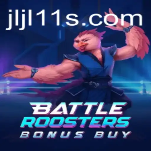 BattleRoostersBonusBuy: A Dynamic Gaming Experience with JLJL 11