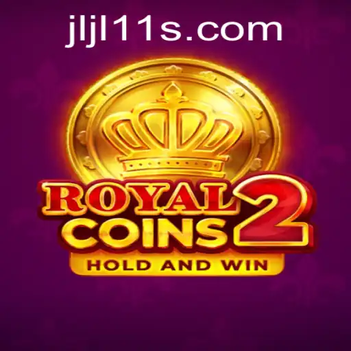 Discover the Thrilling World of RoyalCoins2 and the Legendary JLJL 11